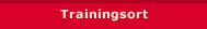 Trainingsort